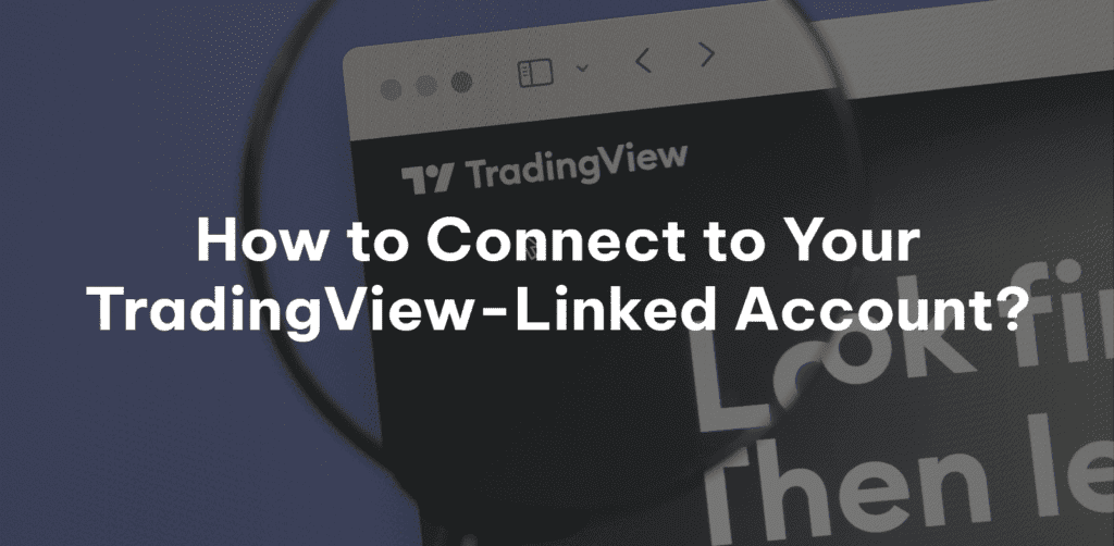¿Cómo conectarte a tu cuenta vinculada a TradingView?