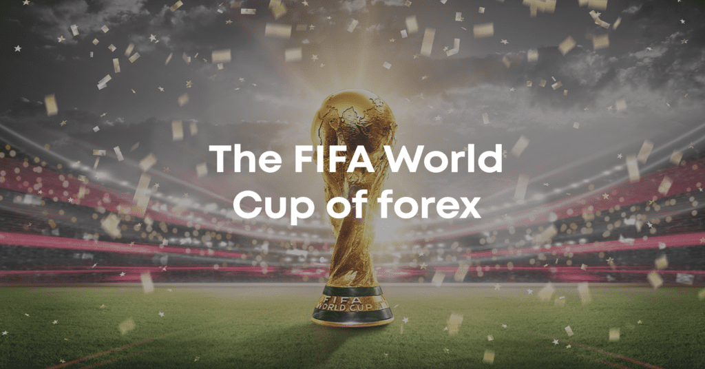 The FIFA World Cup of forex
